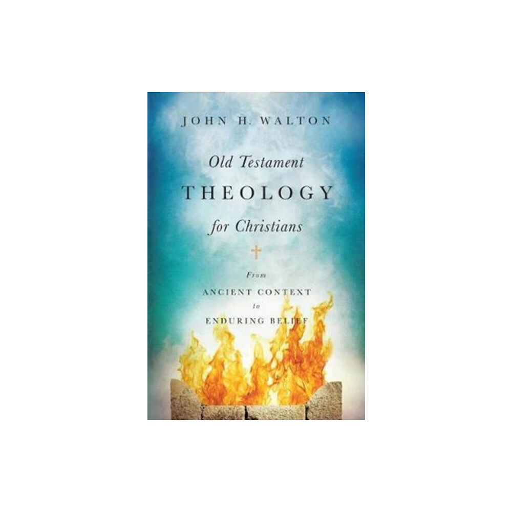 IVP Academic Old Testament Theology for Christians – From Ancient Context to Enduring Belief (inbunden, eng)