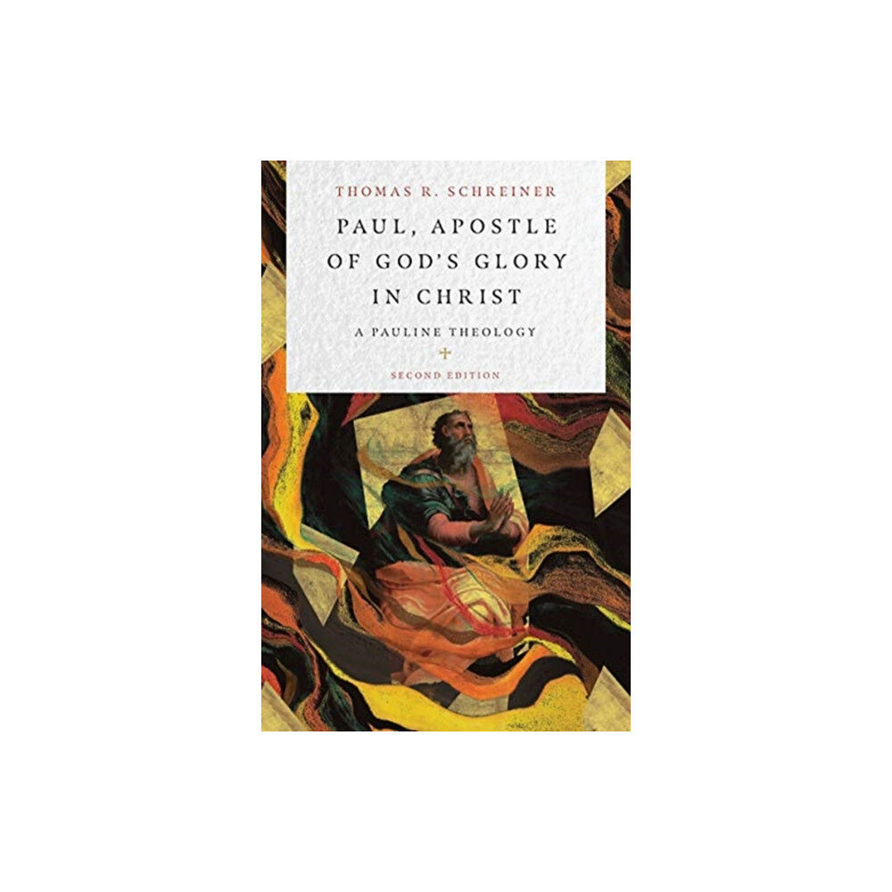 IVP Academic Paul, Apostle of God`s Glory in Christ – A Pauline Theology (inbunden, eng)