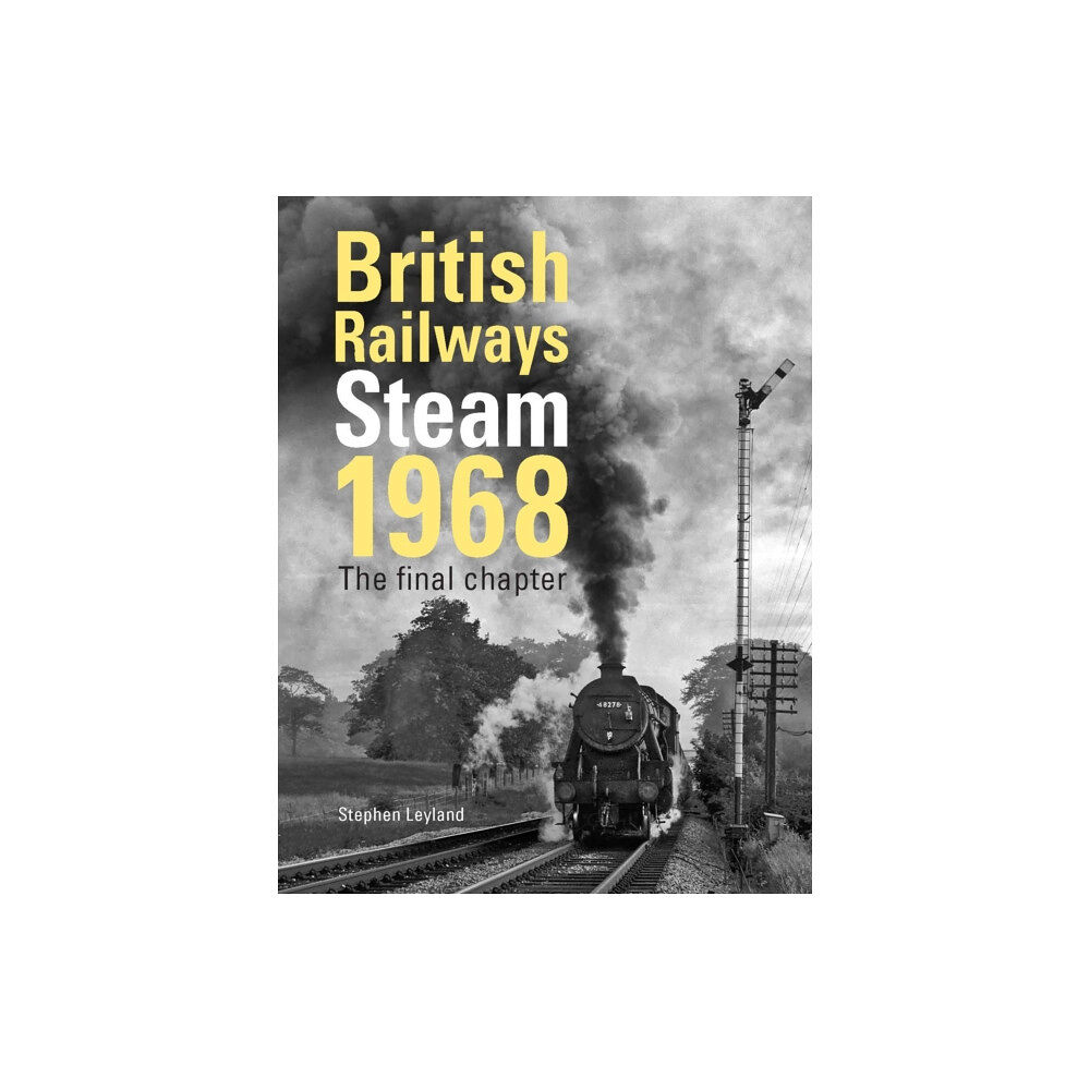 Crecy Publishing British Railways Steam 1968 (inbunden, eng)