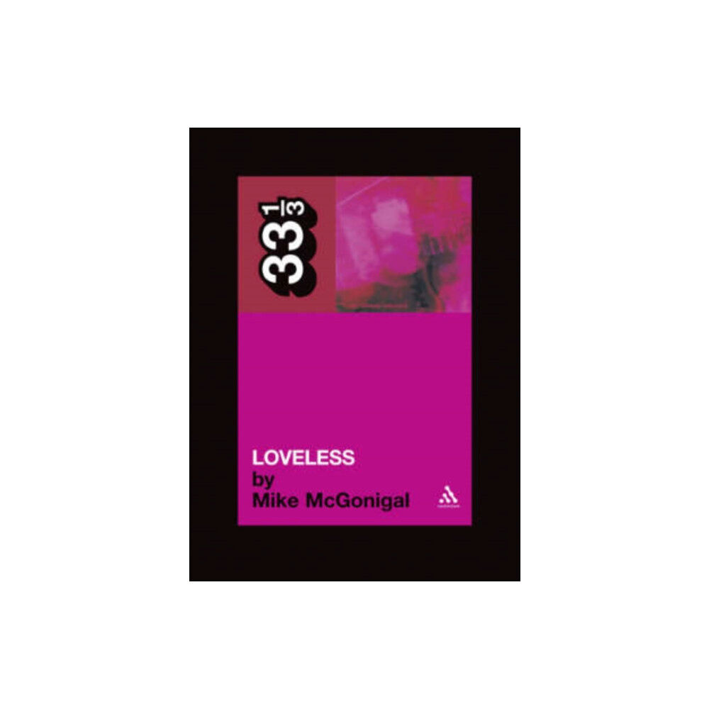 Bloomsbury Publishing PLC My Bloody Valentine's Loveless (häftad, eng)