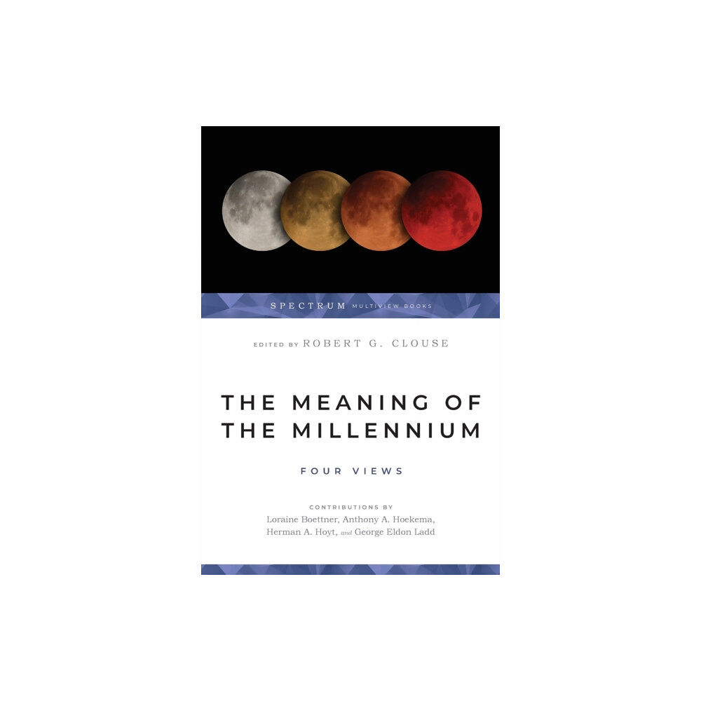 IVP Academic The Meaning of the Millennium – Four Views (häftad, eng)