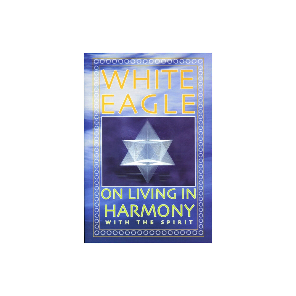 White Eagle Publishing Trust White Eagle on Living in Harmony with the Spirit (häftad, eng)
