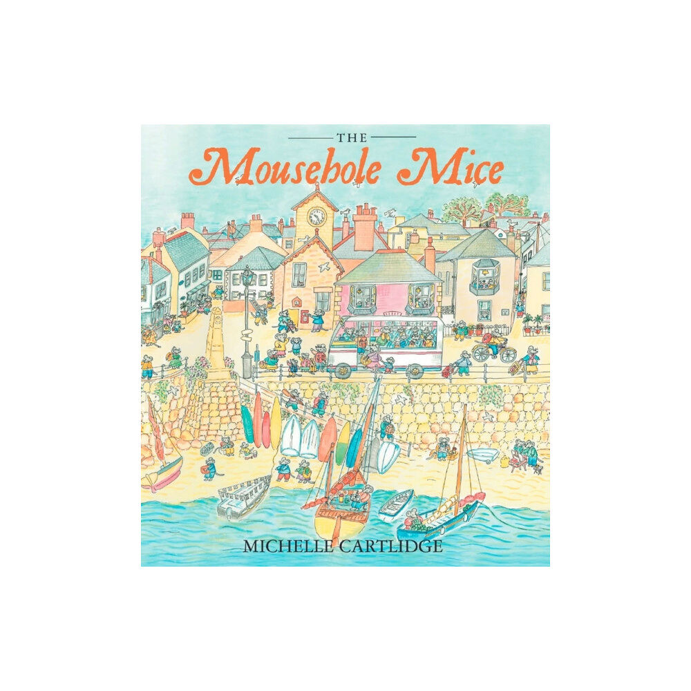 Mabecron Books Ltd The Mousehole Mice (inbunden, eng)