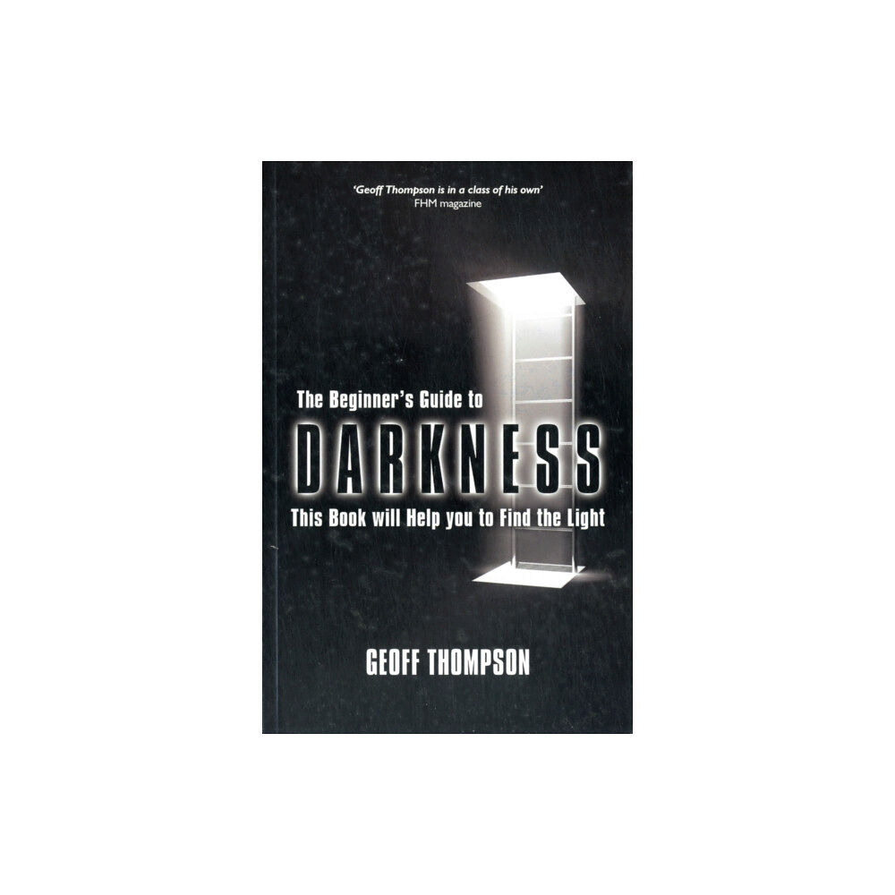 Geoff Thompson Ltd Beginners Guide to Darkness (häftad, eng)