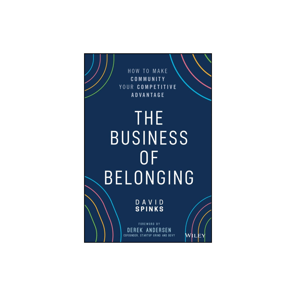 John Wiley & Sons Inc The Business of Belonging (inbunden, eng)