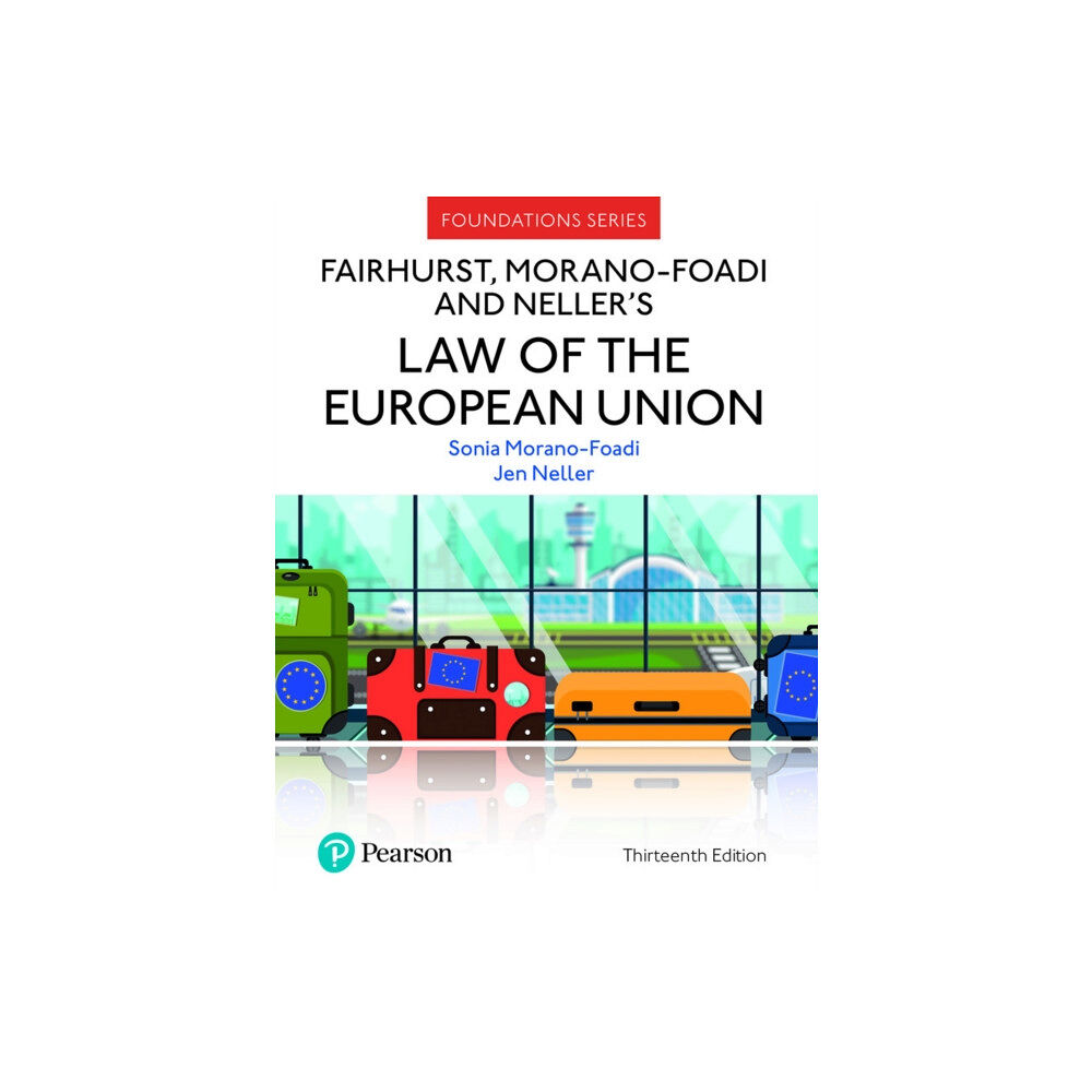 Pearson Education Limited Fairhurst, Morano-Foadi and Neller's Law of the European Union (häftad, eng)