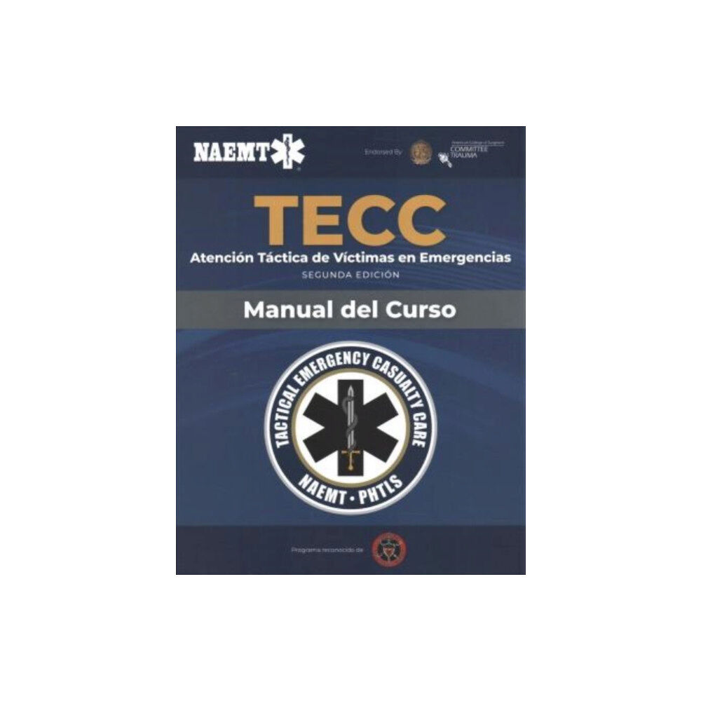 Jones and Bartlett Publishers, Inc Spanish TECC: Atencion tactica a victimas en emergencias, segunda edicion, manual del curso (häftad, eng)