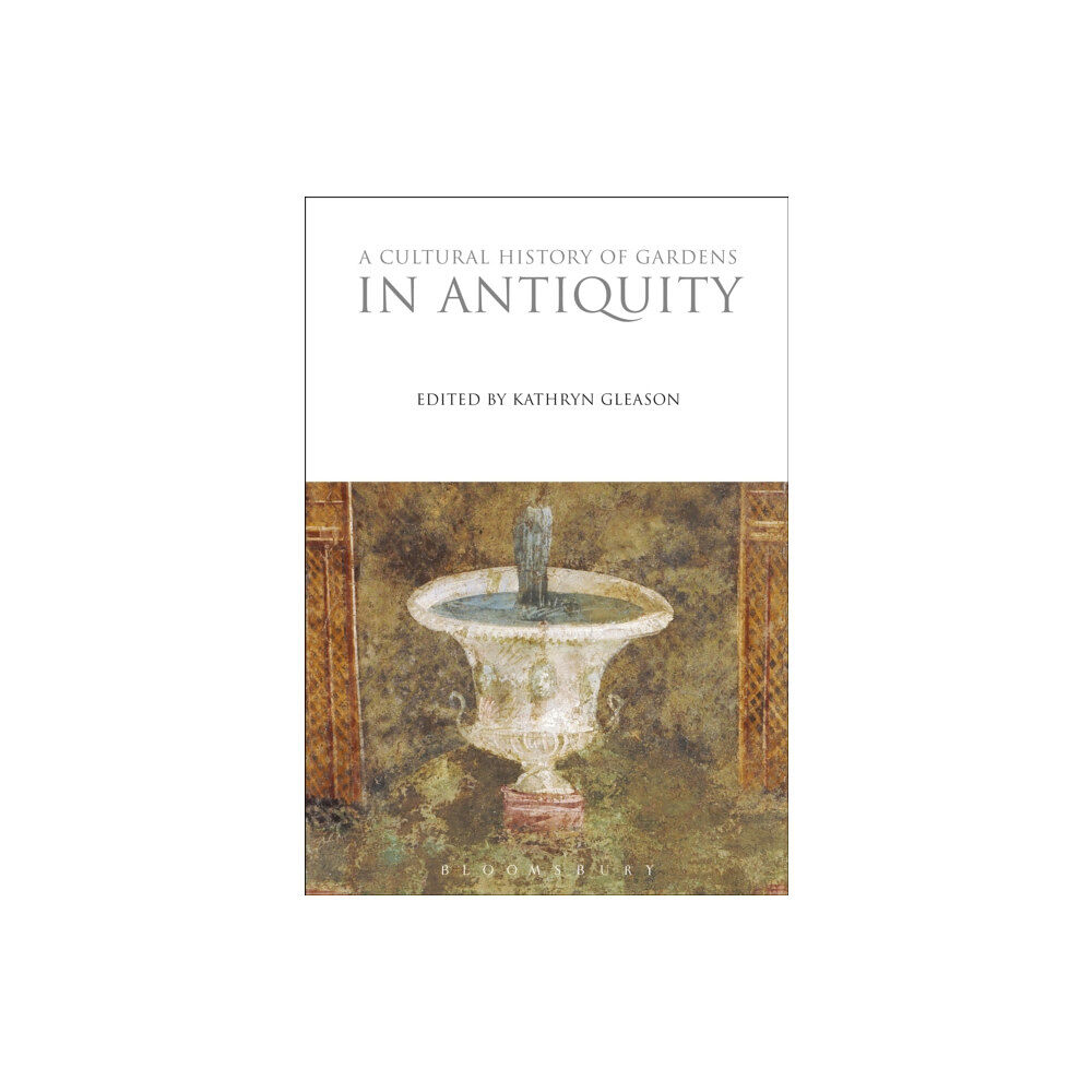 Bloomsbury Publishing PLC A Cultural History of Gardens in Antiquity (häftad, eng)