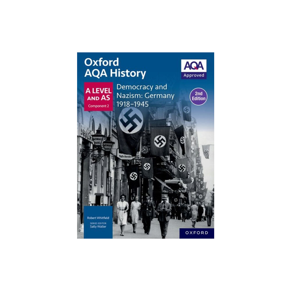 OUP OXFORD Oxford AQA History for A Level: Democracy and Nazism: Germany 1918-1945 Student Book Second Edition (häftad, eng)