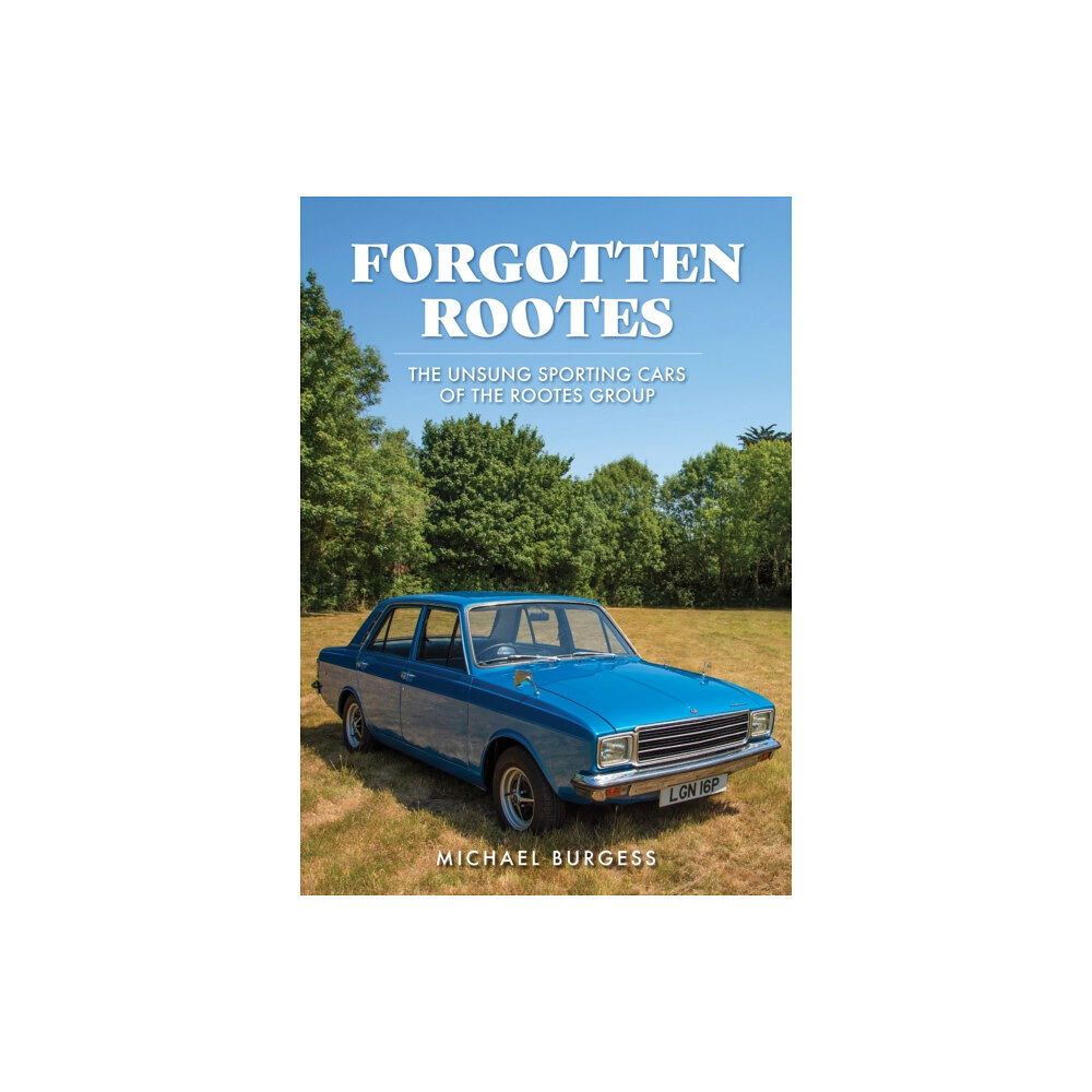 Amberley Publishing Forgotten Rootes (häftad, eng)