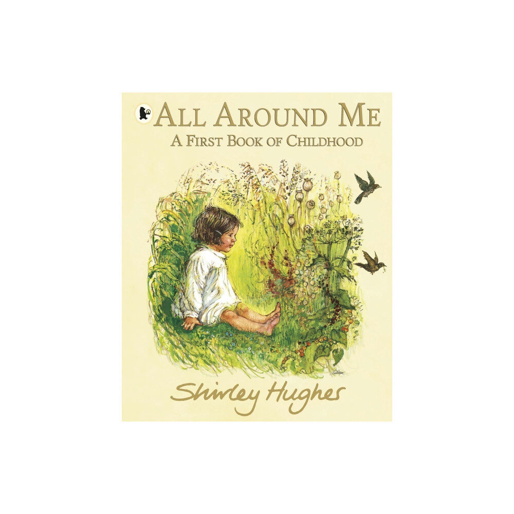 Walker Books Ltd All Around Me; A First Book of Childhood (häftad, eng)