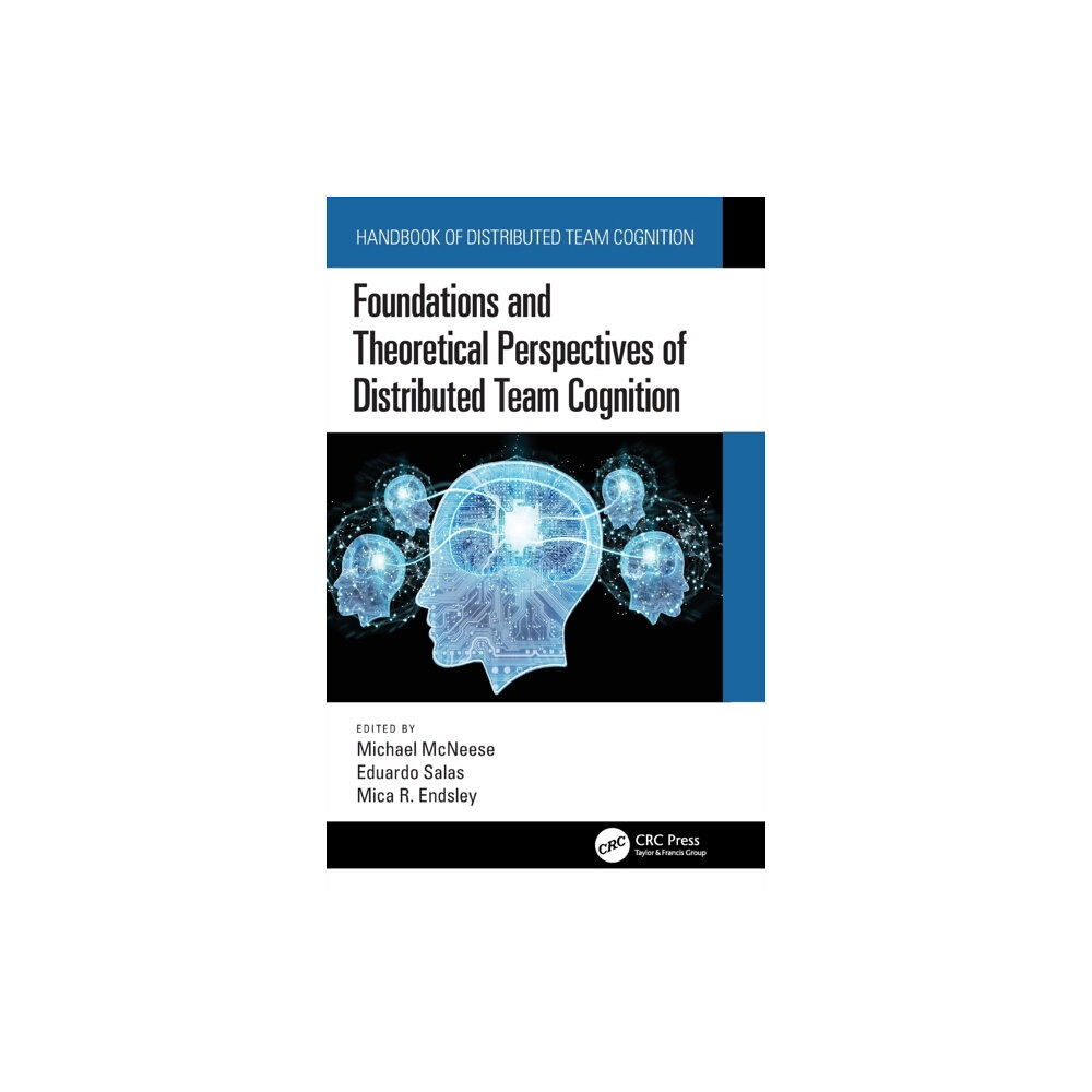 Taylor & francis ltd Foundations and Theoretical Perspectives of Distributed Team Cognition (inbunden, eng)