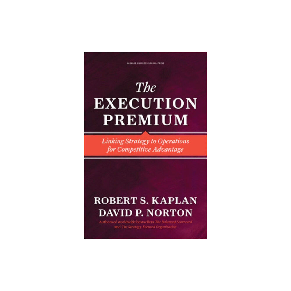 Harvard Business Review Press The Execution Premium (inbunden, eng)