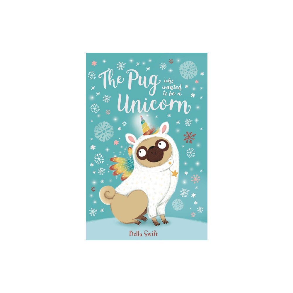 Hachette Children's Group The Pug who wanted to be a Unicorn (häftad, eng)