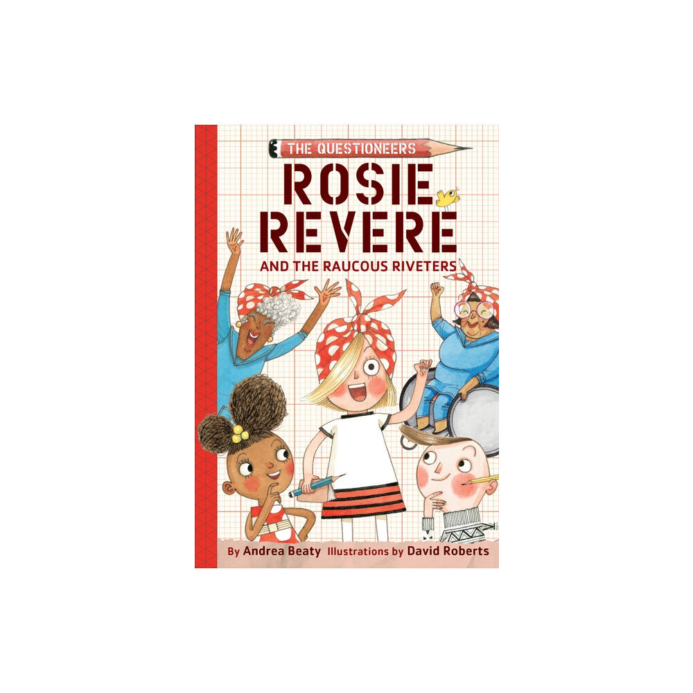 Abrams Rosie Revere and the Raucous Riveters (inbunden, eng)