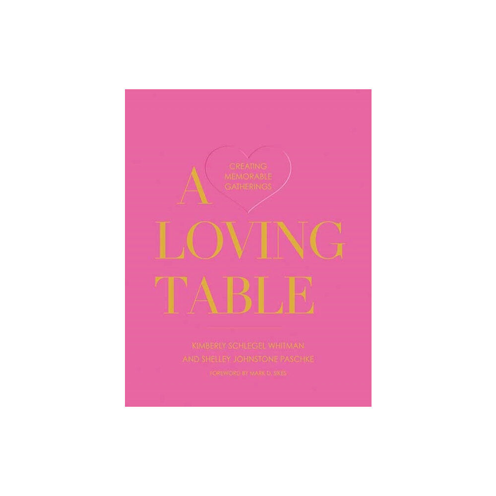 Gibbs M. Smith Inc A Loving Table (inbunden, eng)