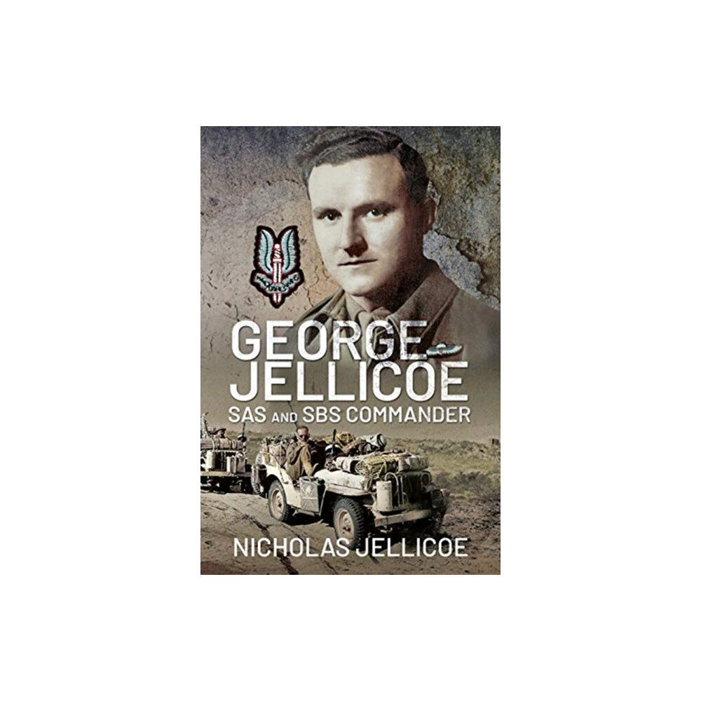 Pen & Sword Books Ltd George Jellicoe (inbunden, eng)