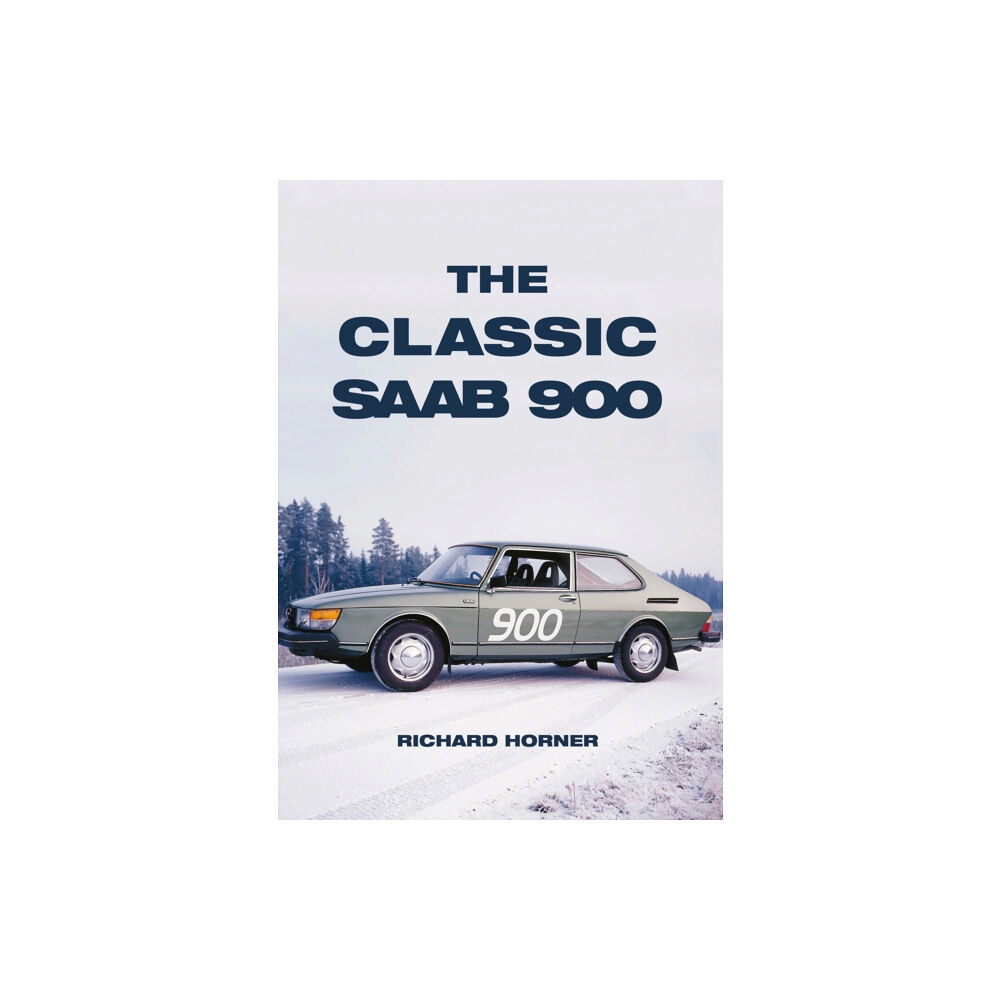 Amberley Publishing The Classic Saab 900 (häftad, eng)