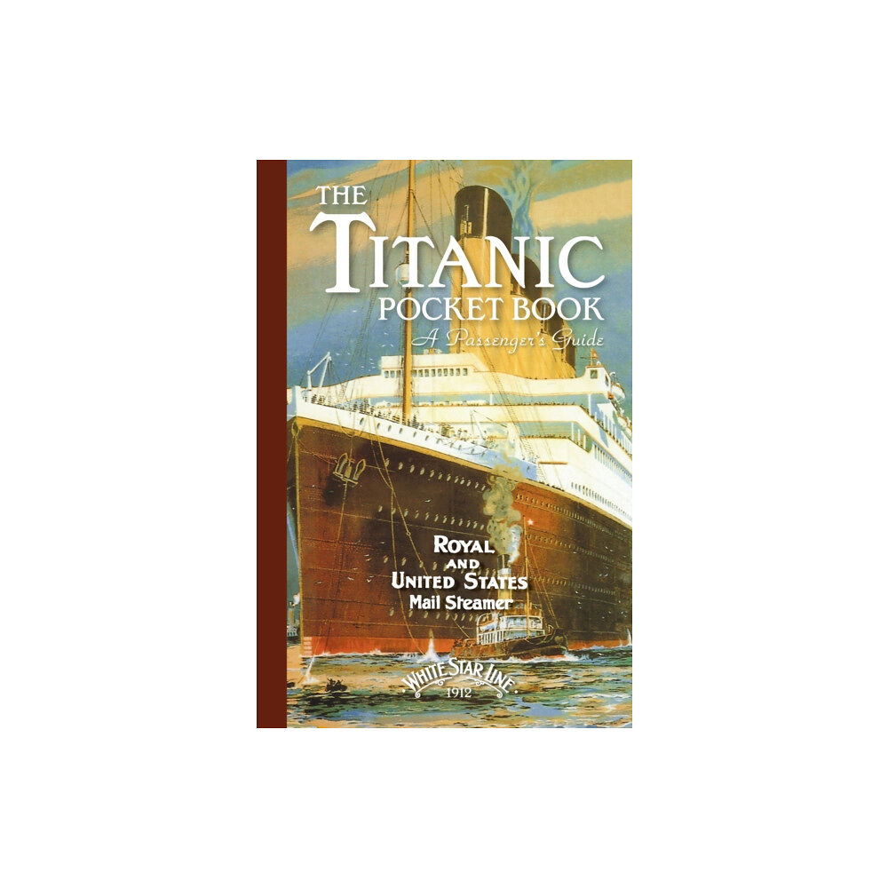 Bloomsbury Publishing PLC Titanic: A Passenger's Guide Pocket Book (inbunden, eng)