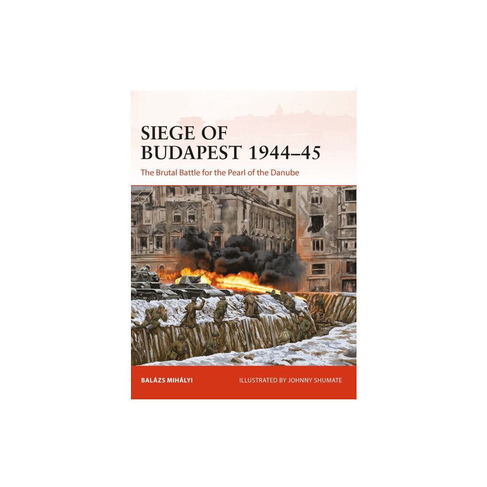 Bloomsbury Publishing PLC Siege of Budapest 1944–45 (häftad, eng)