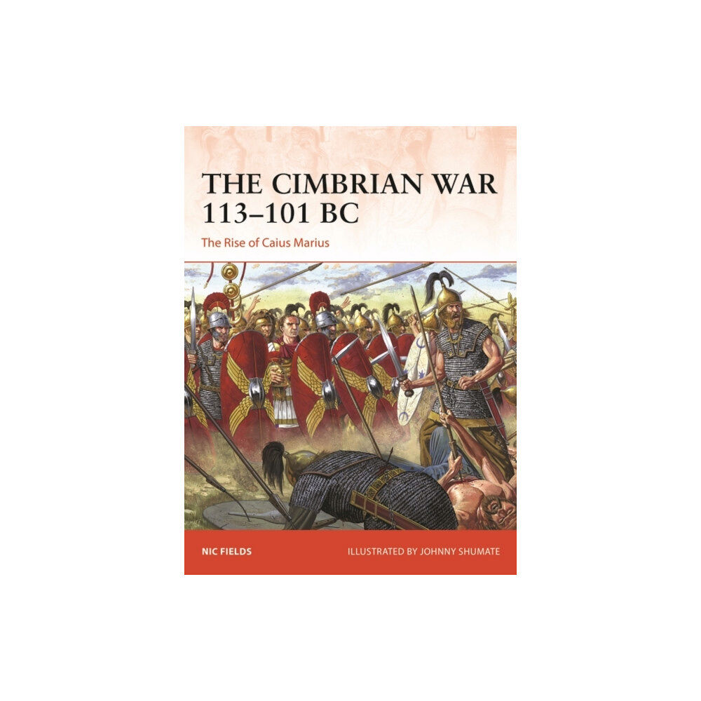 Bloomsbury Publishing PLC The Cimbrian War 113–101 BC (häftad, eng)