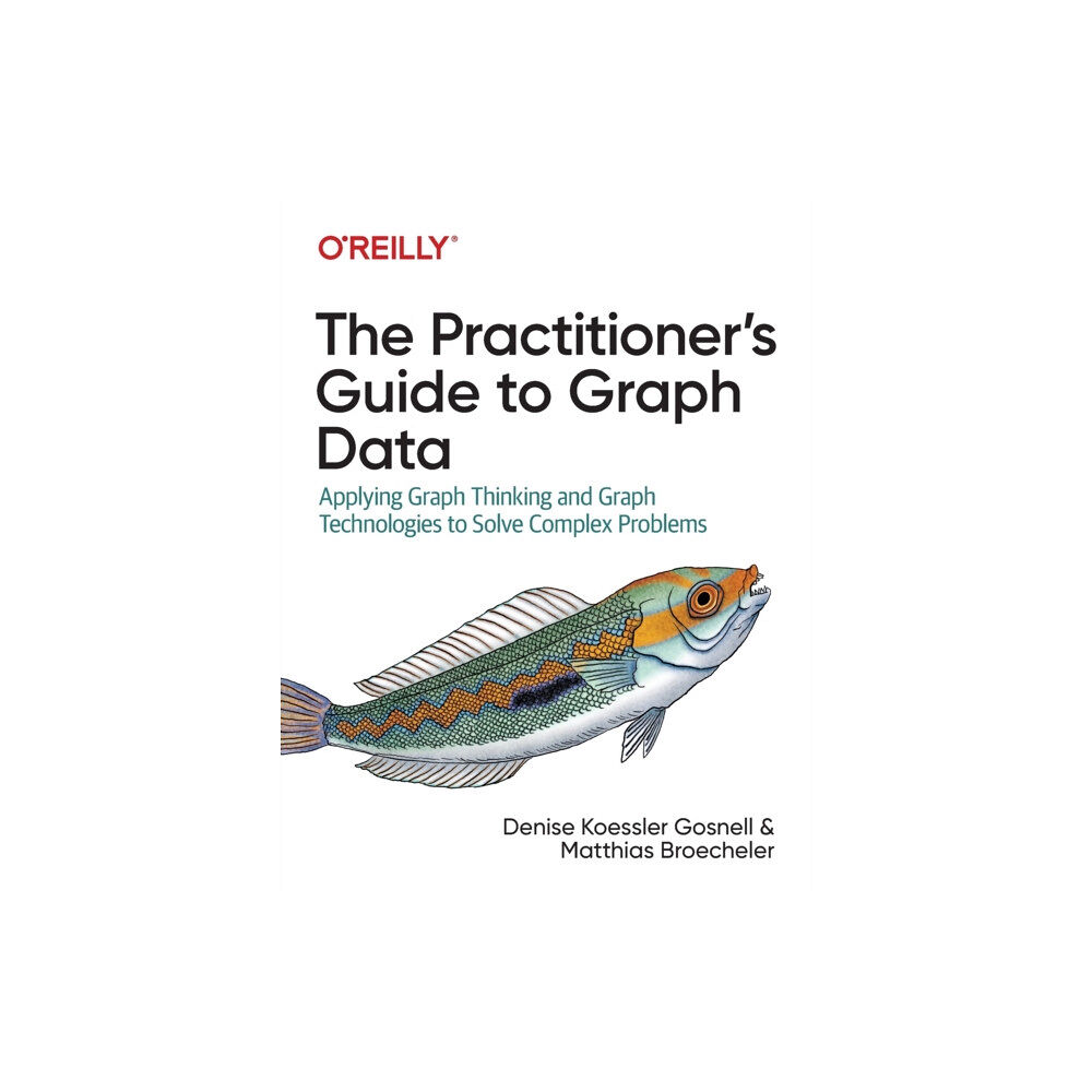 O'Reilly Media The Practitioner's Guide to Graph Data (häftad, eng)