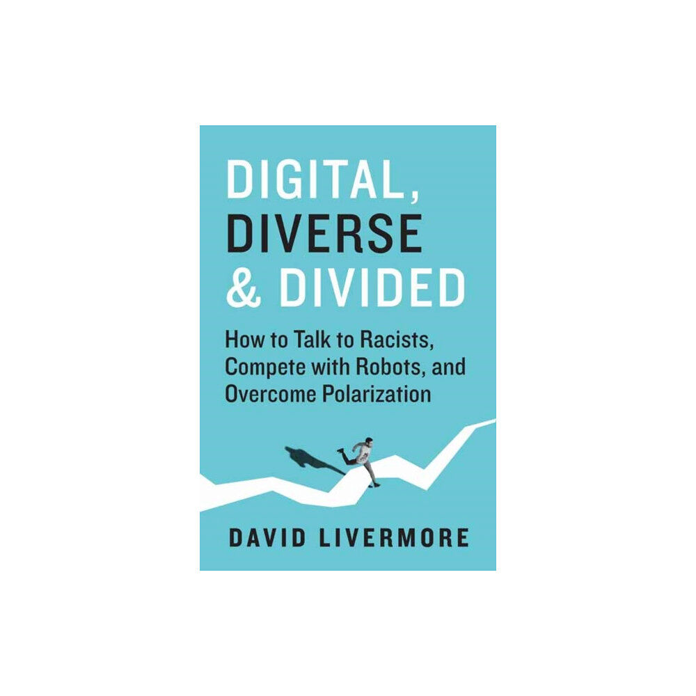 Berrett-Koehler Publishers Digital, Diverse & Divided (inbunden, eng)