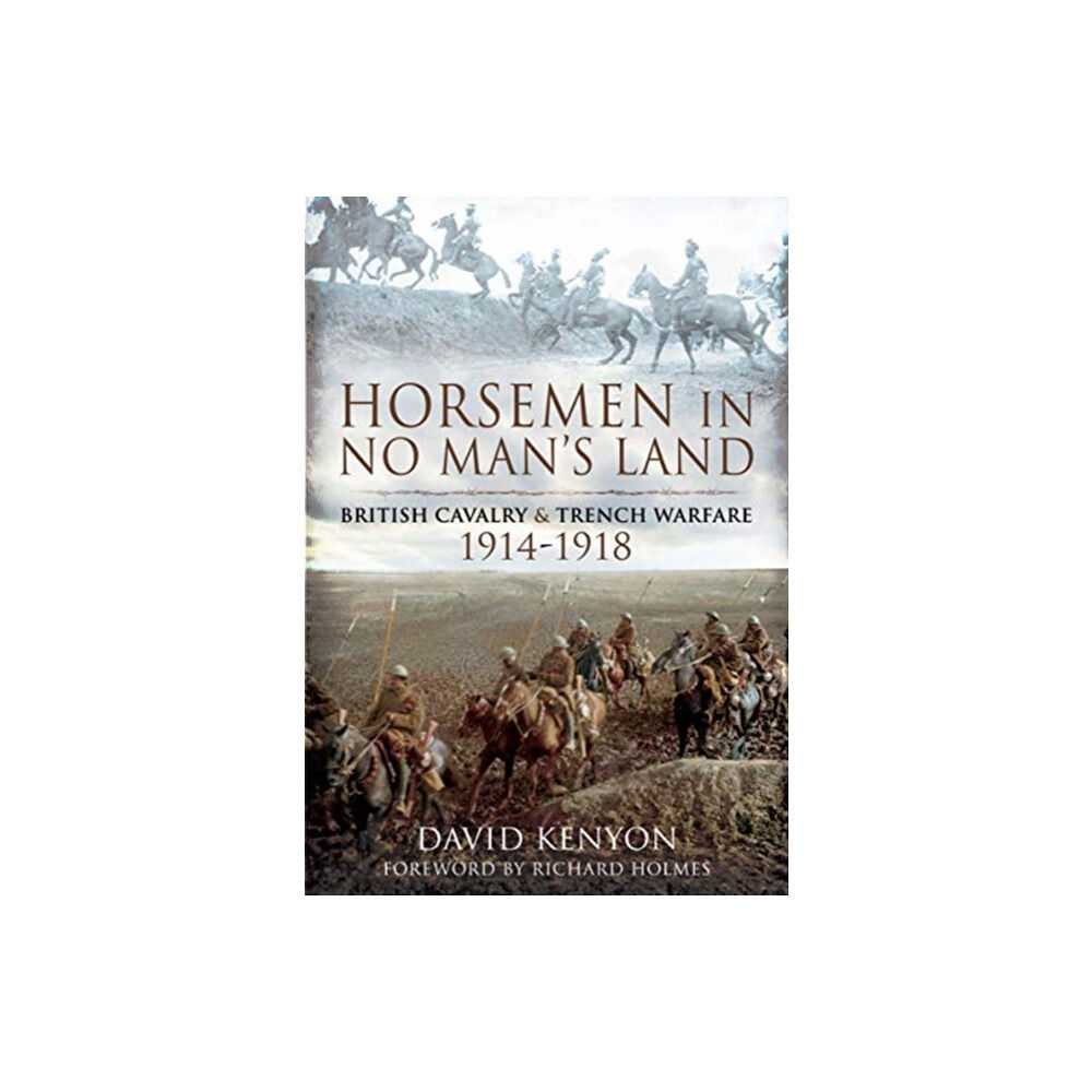 Pen & Sword Books Ltd Horsemen in No Man's Land (häftad, eng)