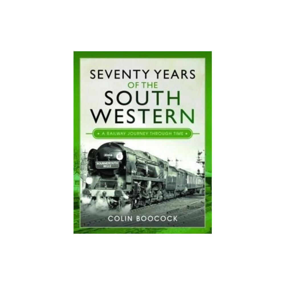 Pen & Sword Books Ltd Seventy Years of the South Western (inbunden, eng)