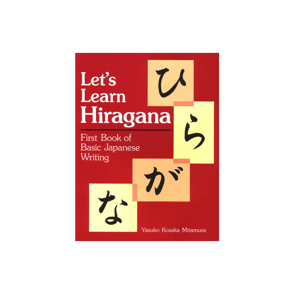 Kodansha America, Inc Let's Learn Hiragana: First Book of Basic Japanese Writing (häftad, eng)