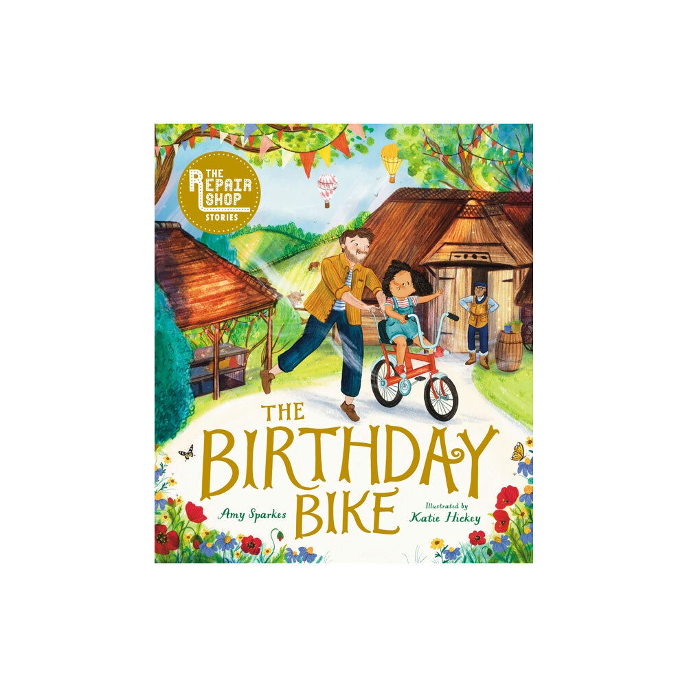 Walker Books Ltd The Repair Shop Stories: The Birthday Bike (inbunden, eng)