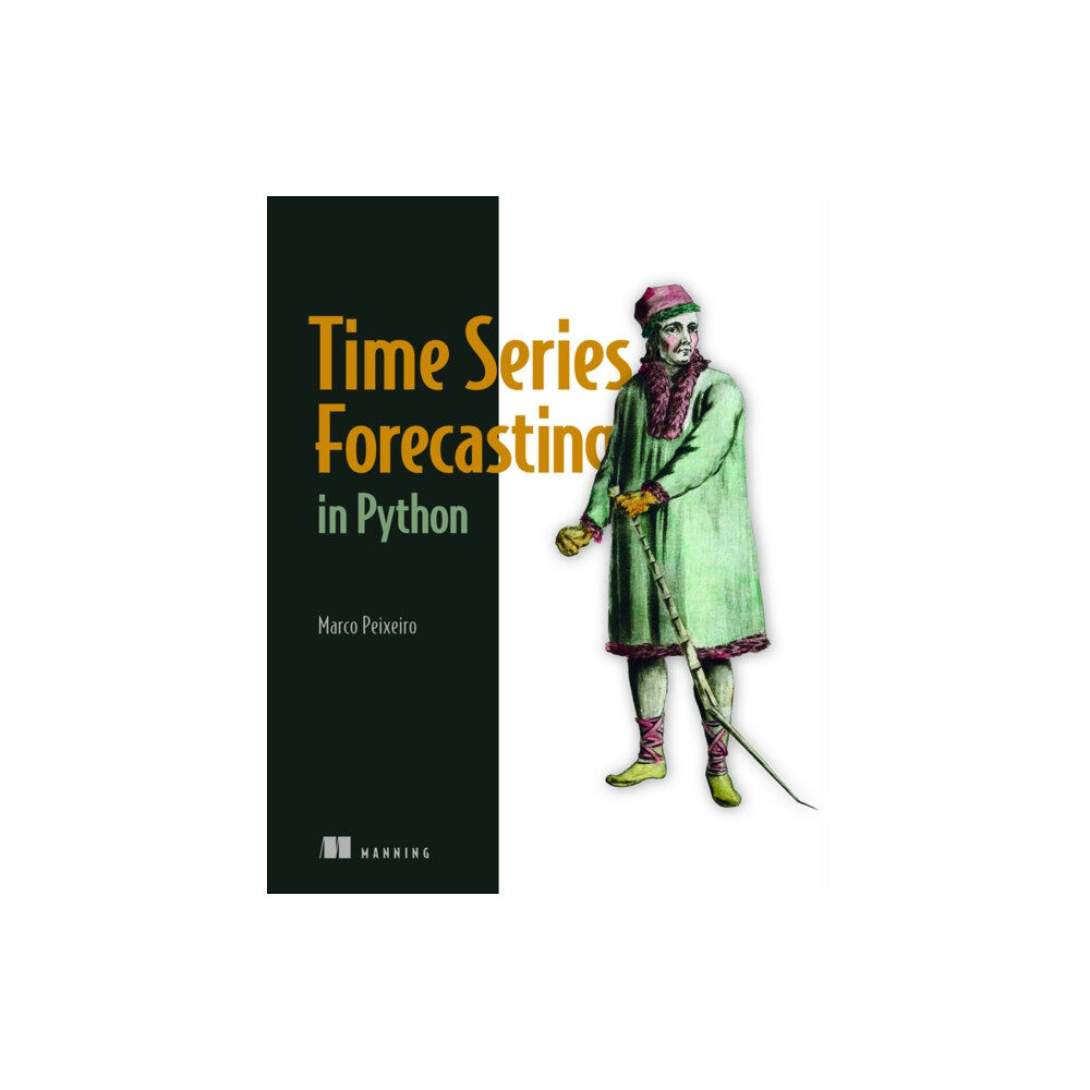 Manning Publications Time Series Forecasting in Python (häftad, eng)