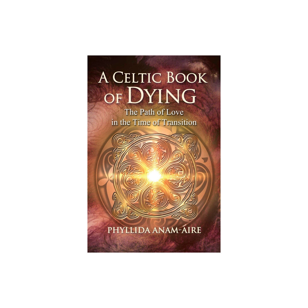 Inner Traditions Bear and Company A Celtic Book of Dying (häftad, eng)