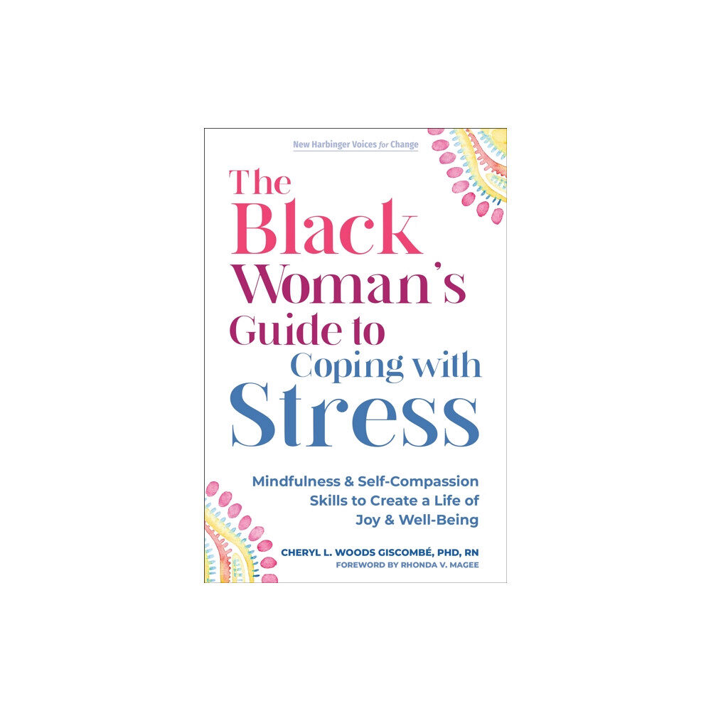 New Harbinger Publications The Black Woman’s Guide to Coping with Stress (häftad, eng)