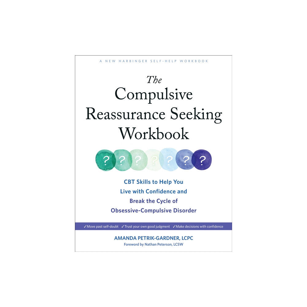 New Harbinger Publications The Compulsive Reassurance Seeking Workbook (häftad, eng)