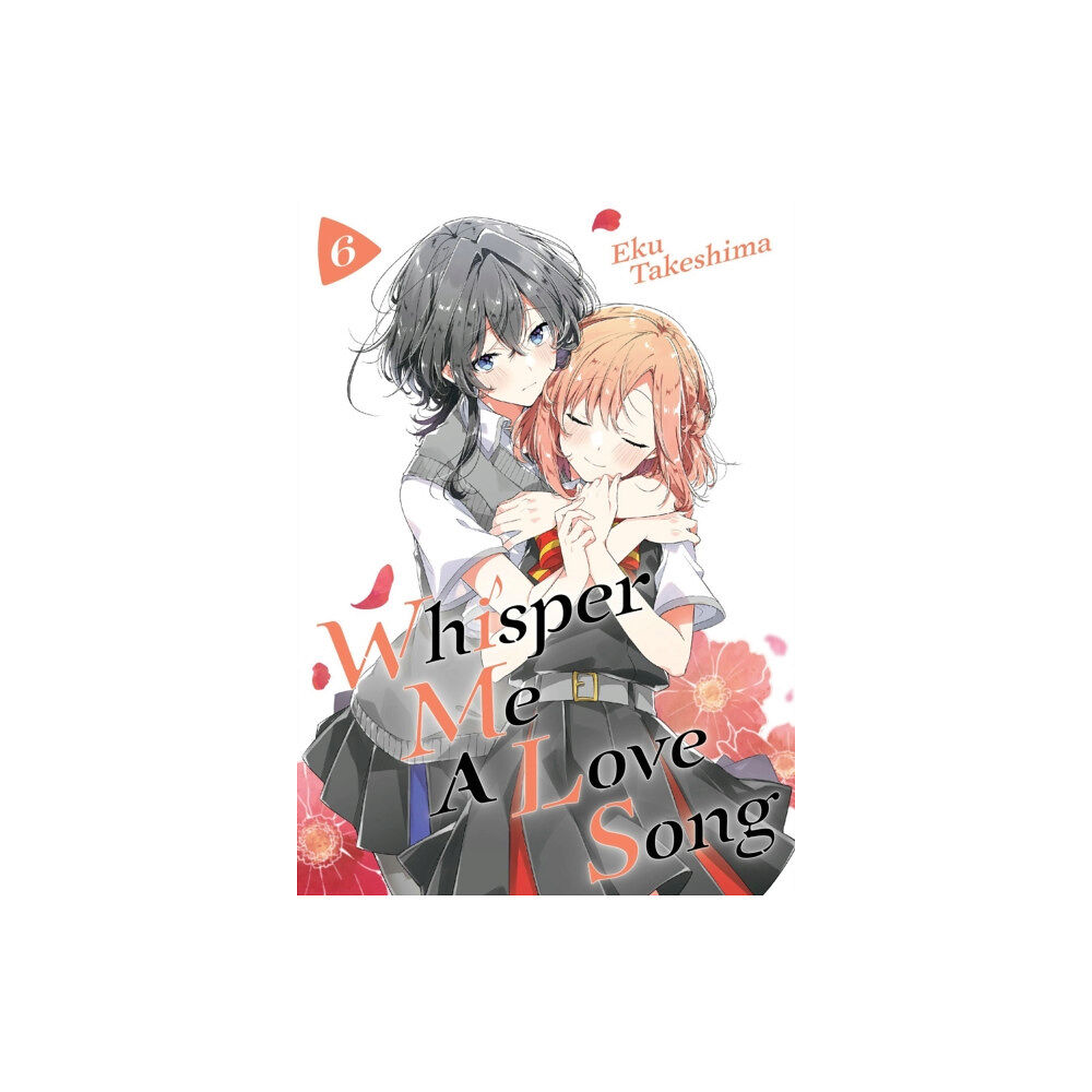 Kodansha America, Inc Whisper Me a Love Song 6 (häftad, eng)