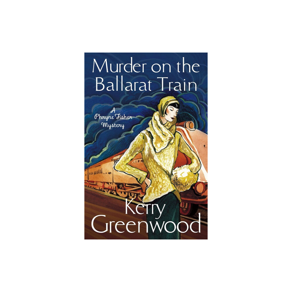 Little, Brown Book Group Murder on the Ballarat Train: Miss Phryne Fisher Investigates (häftad, eng)