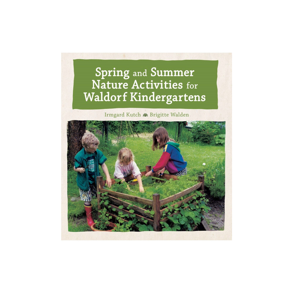 Floris Books Spring and Summer Nature Activities for Waldorf Kindergartens (inbunden, eng)