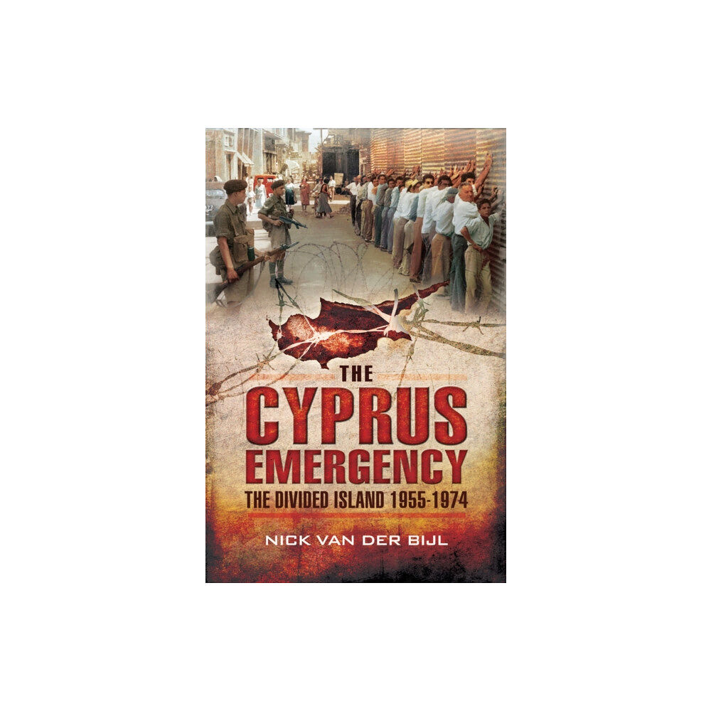 Pen & Sword Books Ltd Cyprus Emergency: The Divided Island 1955-1974 (häftad, eng)