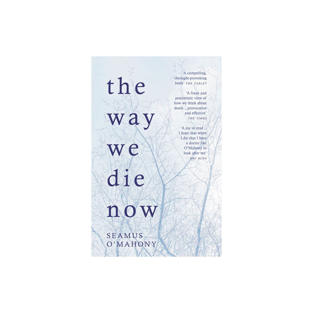 Bloomsbury Publishing PLC The Way We Die Now (häftad, eng)