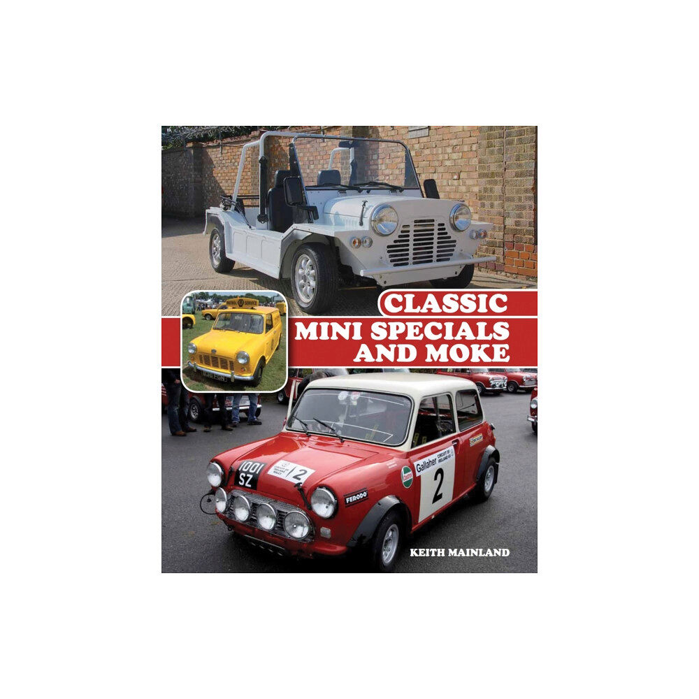 The Crowood Press Ltd Classic Mini Specials and Moke (inbunden, eng)