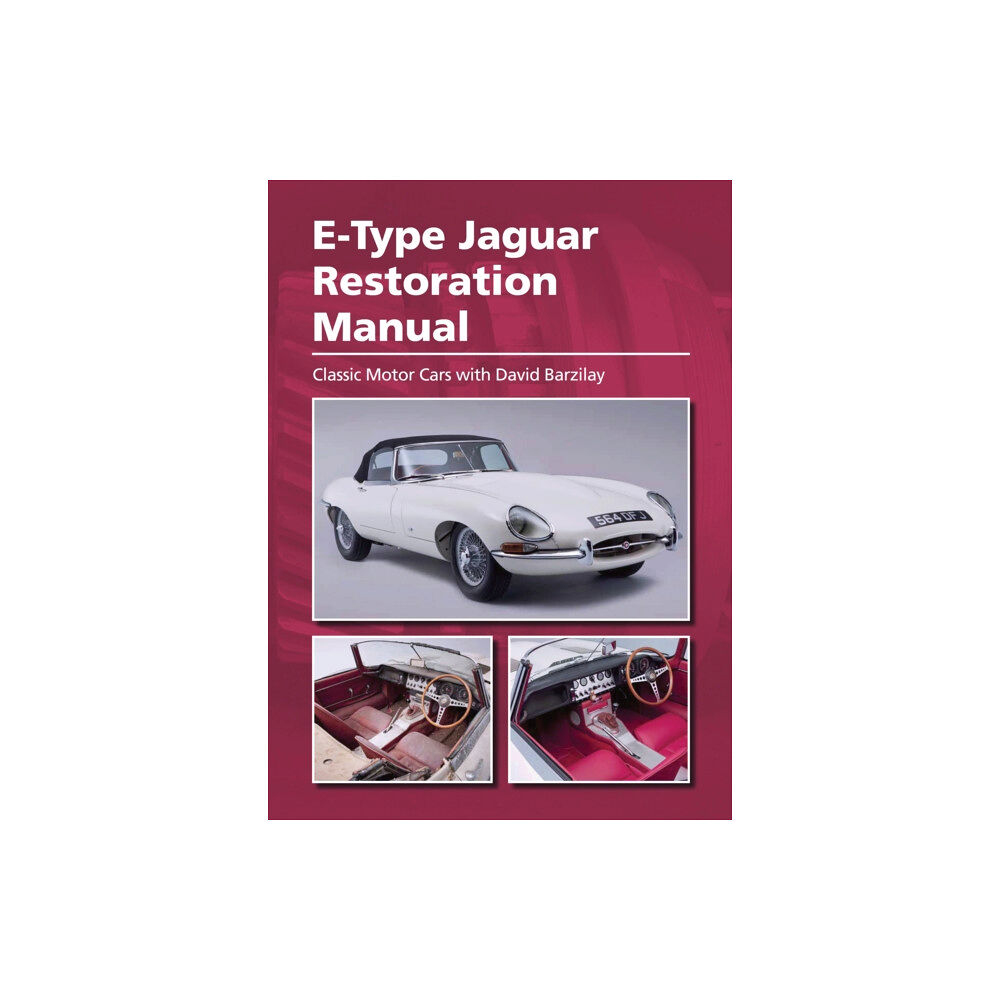 The Crowood Press Ltd E-Type Jaguar Restoration Manual (inbunden, eng)