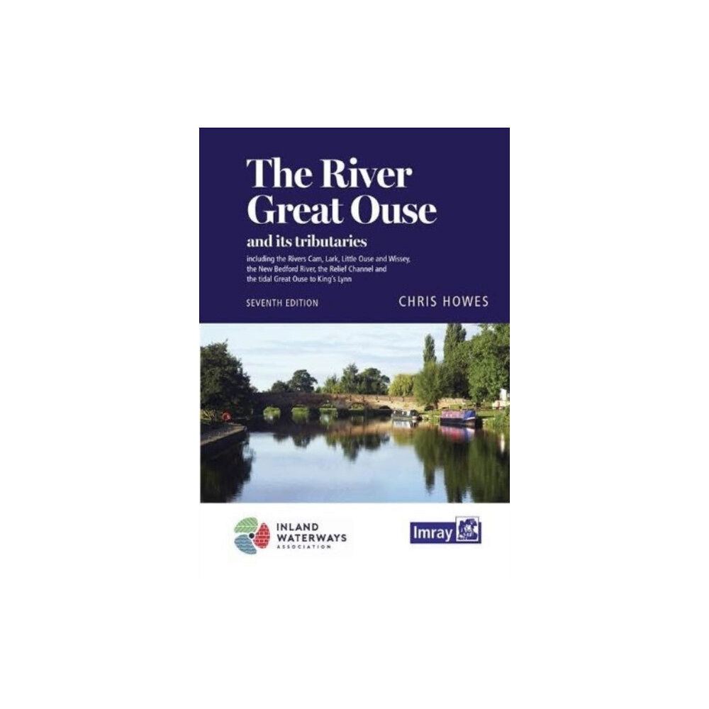 Imray, Laurie, Norie & Wilson Ltd The River Great Ouse and its tributaries (bok, spiral, eng)