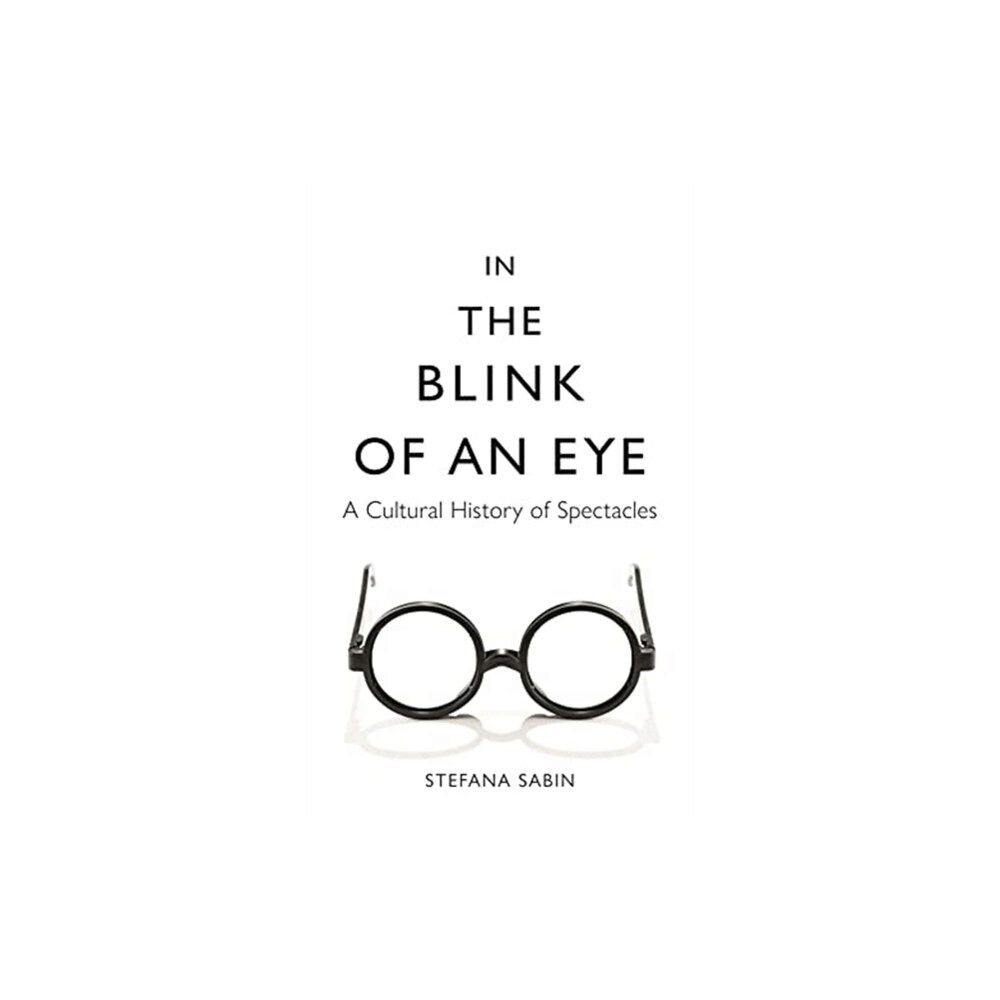 Reaktion Books In the Blink of an Eye (inbunden, eng)