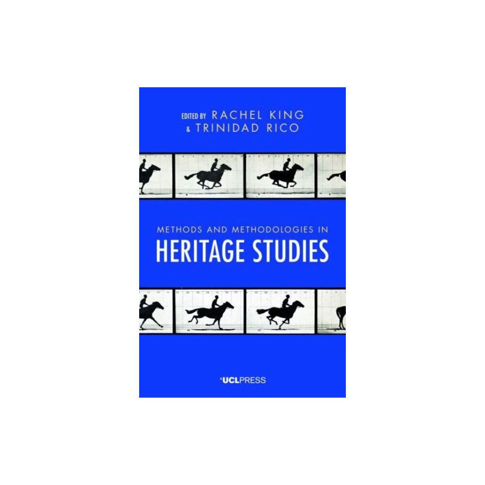 UCL Press Methods and Methodologies in Heritage Studies (häftad, eng)