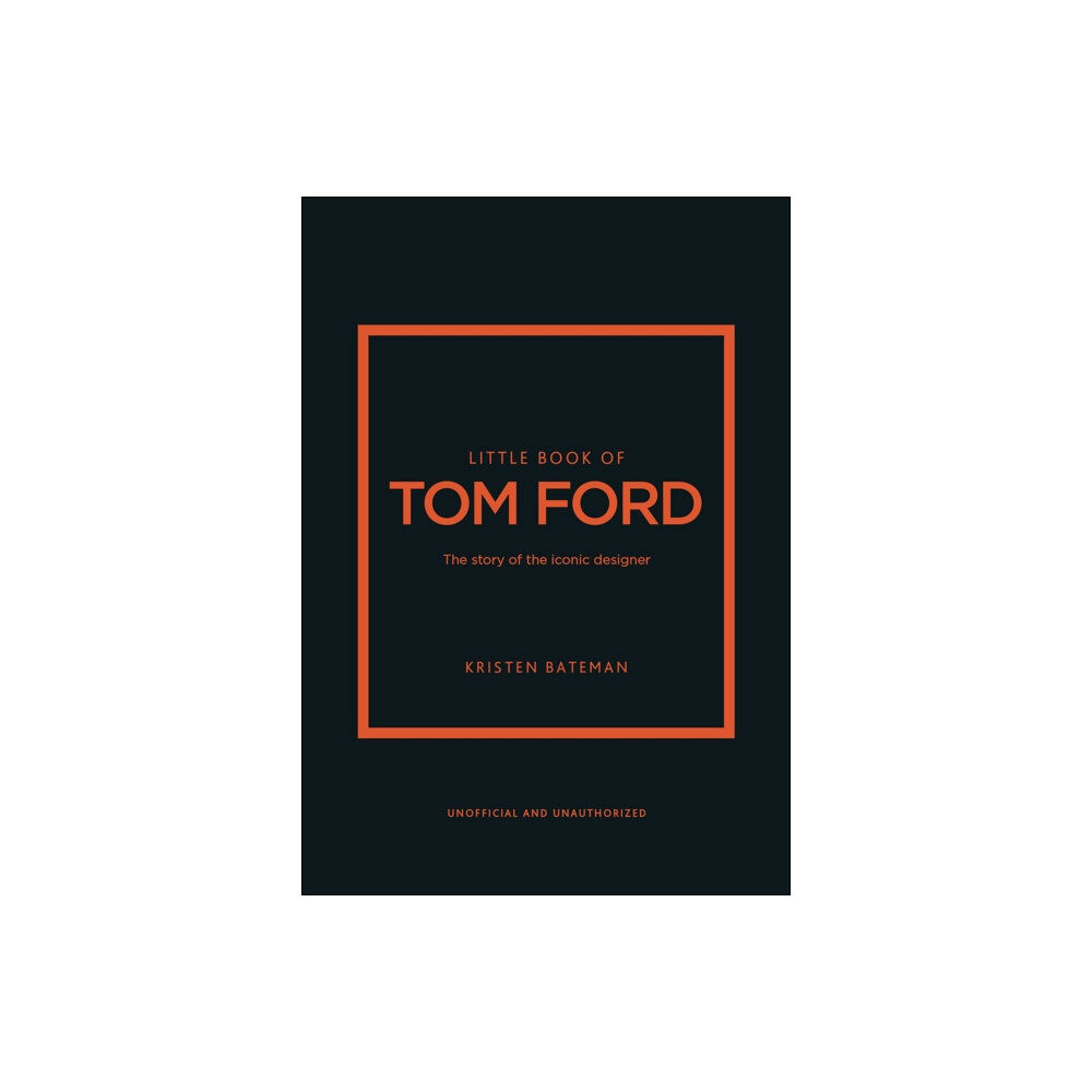 Headline Publishing Group Little Book of Tom Ford (inbunden, eng)