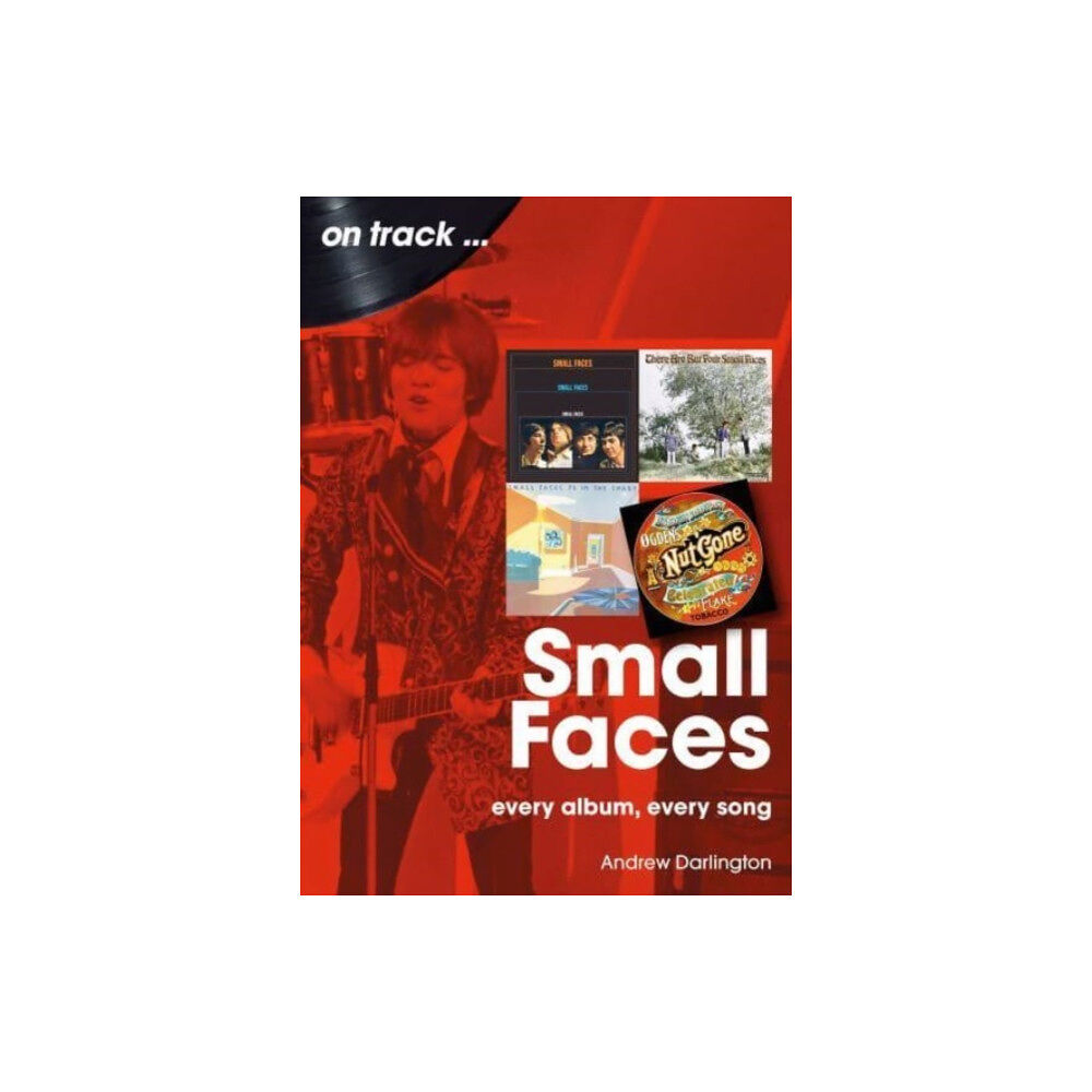 Sonicbond Publishing Small Faces and The Faces On Track (häftad, eng)