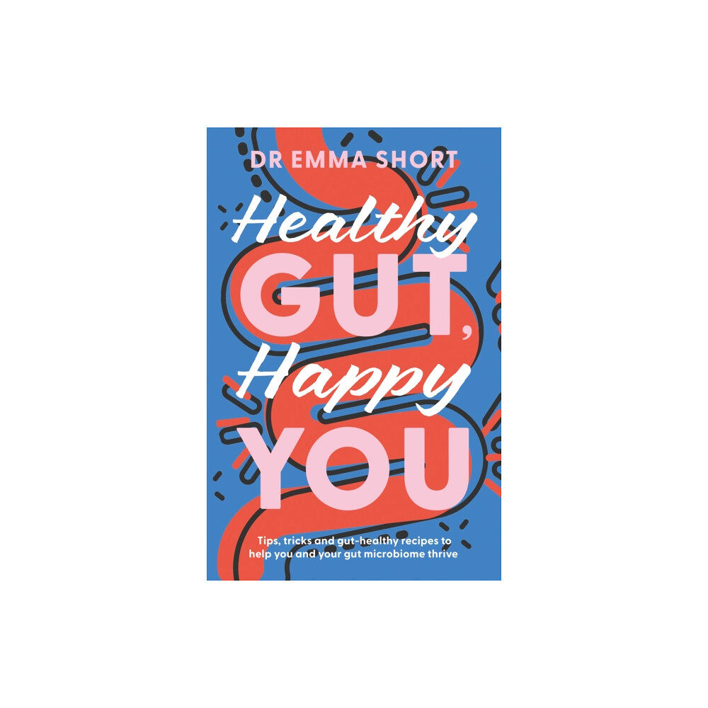 The Book Guild Ltd Healthy Gut, Happy You (häftad, eng)