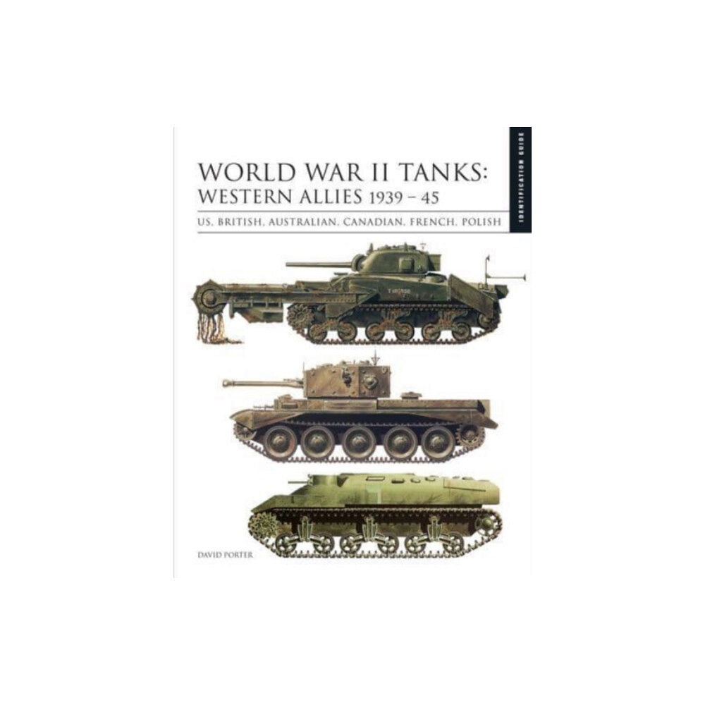 Amber Books Ltd World War II Tanks: Western Allies 1939–45 (inbunden, eng)