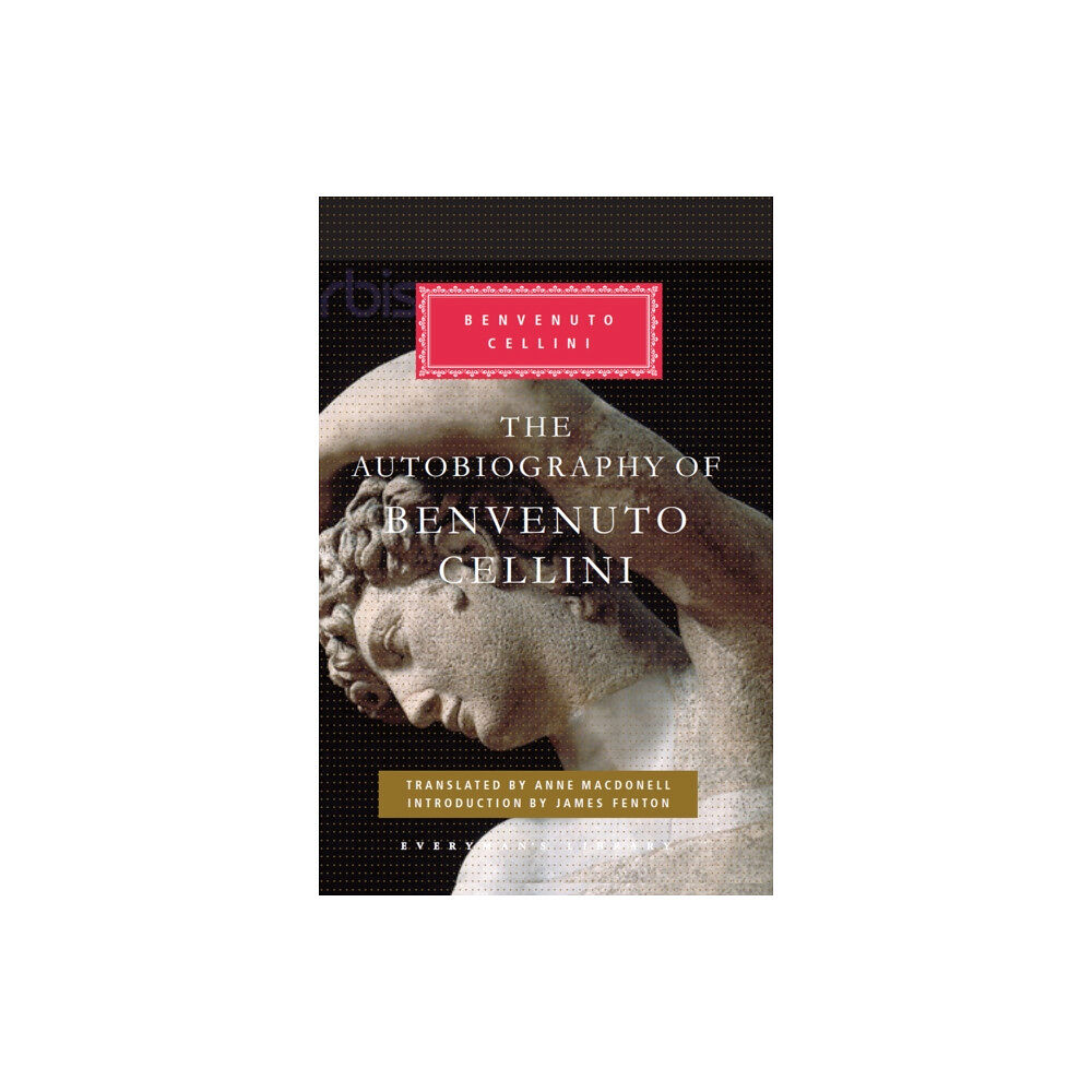 Everyman The Autobiography of Benvenuto Cellini (inbunden, eng)